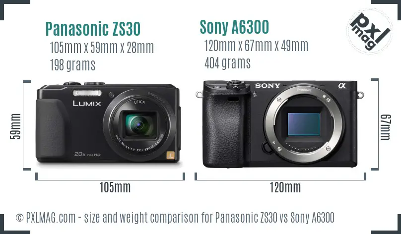 Panasonic ZS30 vs Sony A6300 size comparison