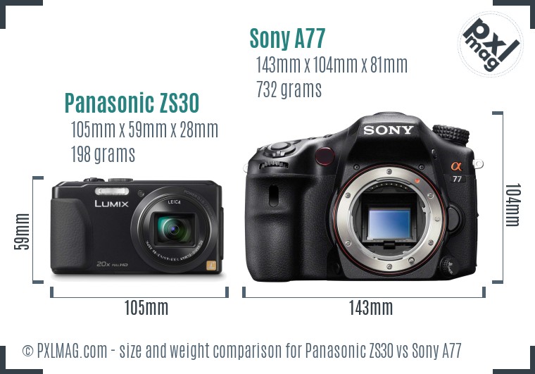 Panasonic ZS30 vs Sony A77 size comparison