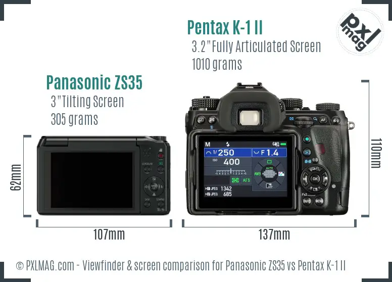 Panasonic ZS35 vs Pentax K-1 II Screen and Viewfinder comparison