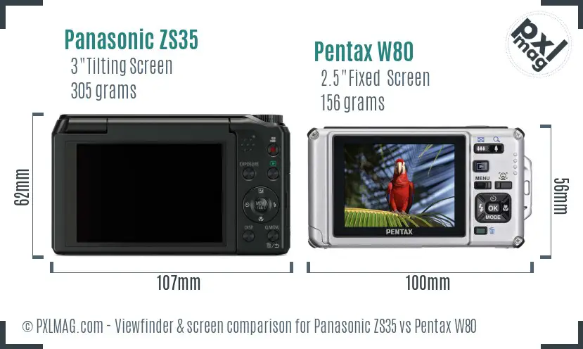 Panasonic ZS35 vs Pentax W80 Screen and Viewfinder comparison