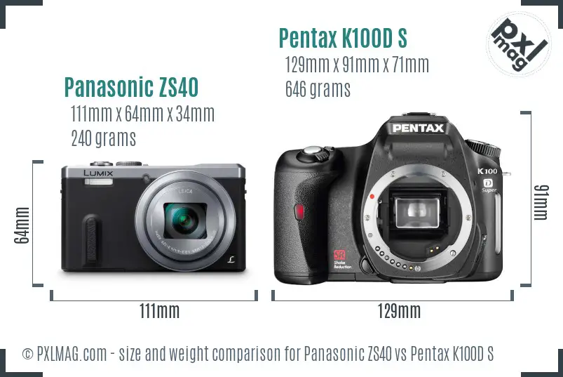 Panasonic ZS40 vs Pentax K100D S size comparison