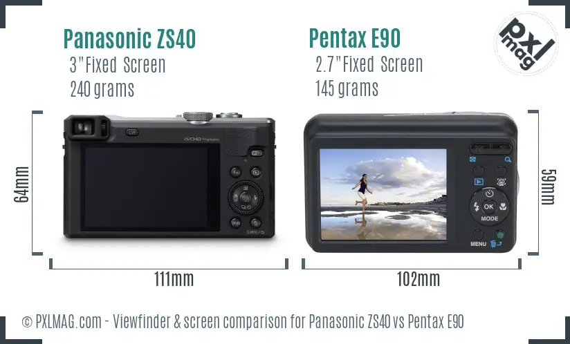 Panasonic ZS40 vs Pentax E90 Screen and Viewfinder comparison