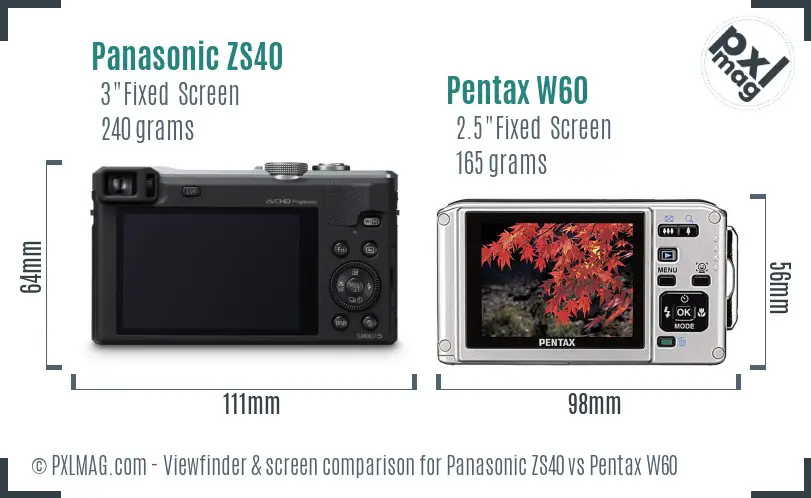 Panasonic ZS40 vs Pentax W60 Screen and Viewfinder comparison