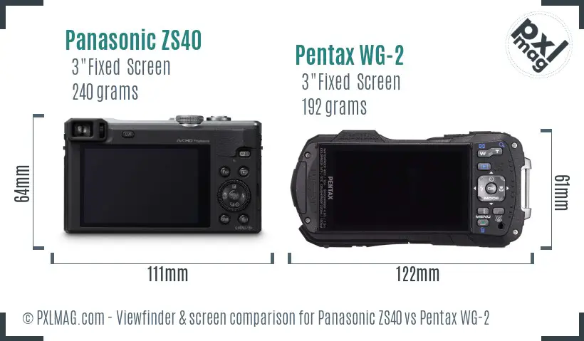 Panasonic ZS40 vs Pentax WG-2 Screen and Viewfinder comparison