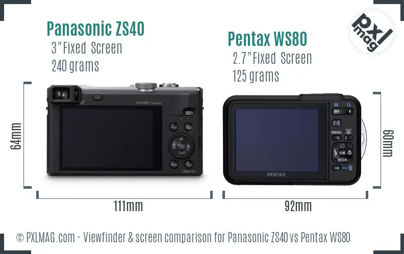 Panasonic ZS40 vs Pentax WS80 Screen and Viewfinder comparison