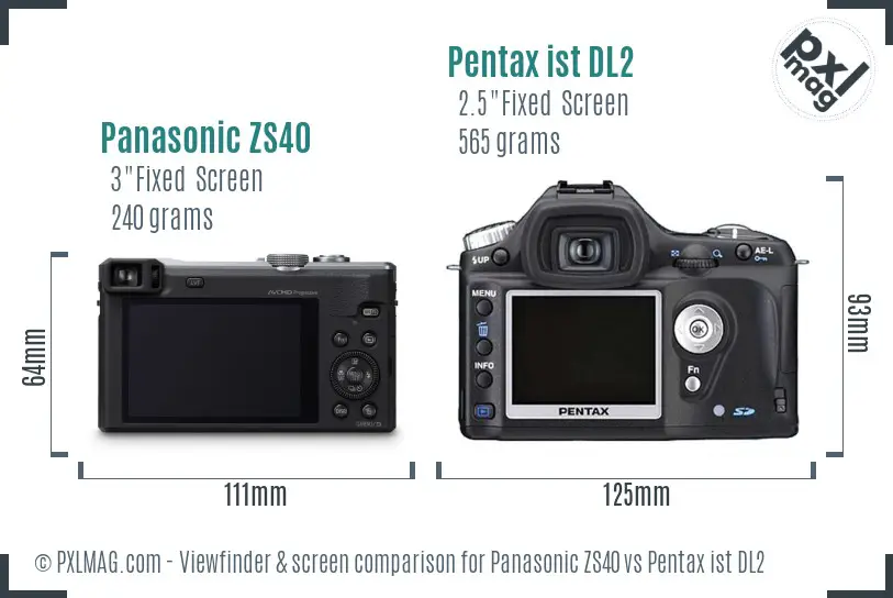 Panasonic ZS40 vs Pentax ist DL2 Screen and Viewfinder comparison