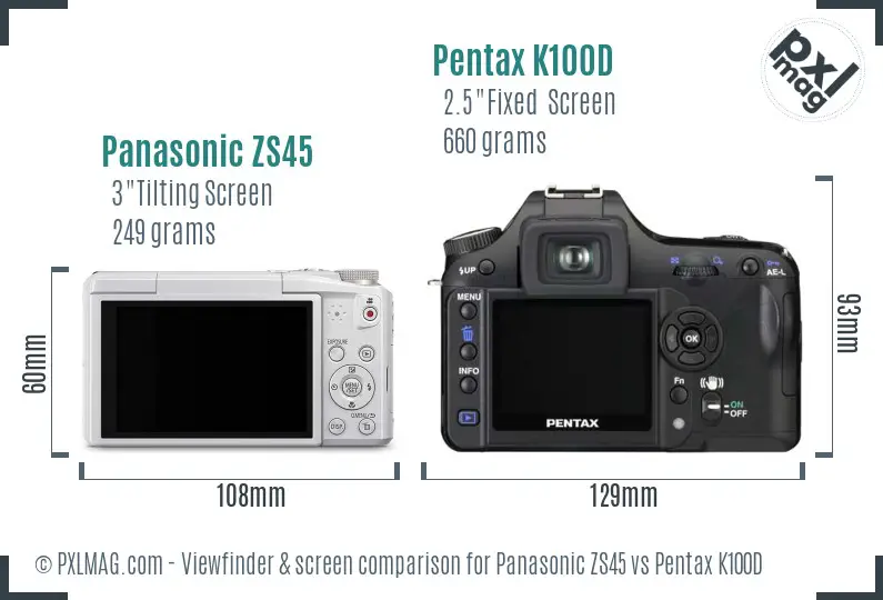 Panasonic ZS45 vs Pentax K100D Screen and Viewfinder comparison