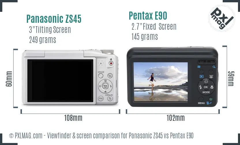 Panasonic ZS45 vs Pentax E90 Screen and Viewfinder comparison