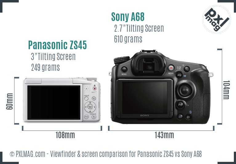 Panasonic ZS45 vs Sony A68 Screen and Viewfinder comparison