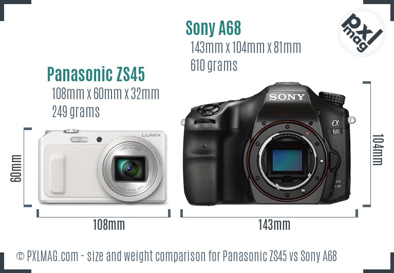 Panasonic ZS45 vs Sony A68 size comparison Panasonic ZS45 vs Sony A68 size comparison