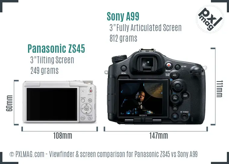 Panasonic ZS45 vs Sony A99 Screen and Viewfinder comparison
