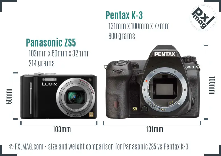 Panasonic ZS5 vs Pentax K-3 size comparison