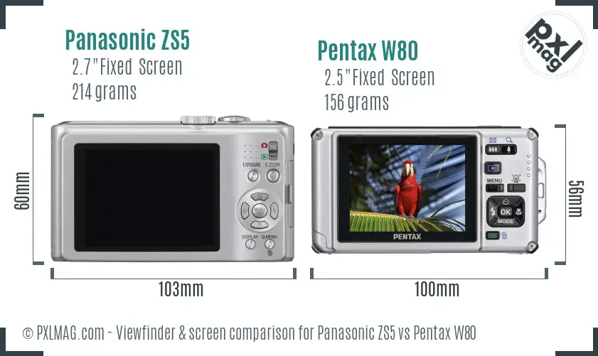 Panasonic ZS5 vs Pentax W80 Screen and Viewfinder comparison