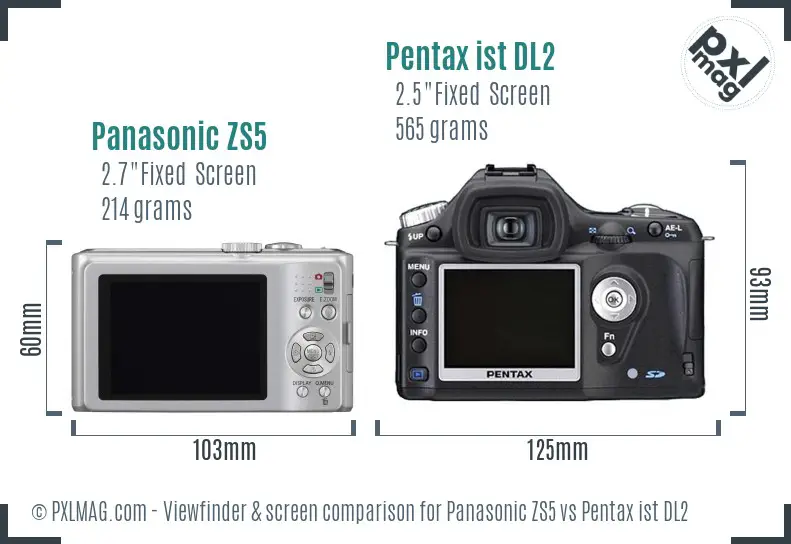 Panasonic ZS5 vs Pentax ist DL2 Screen and Viewfinder comparison