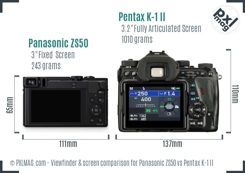 Panasonic ZS50 vs Pentax K-1 II Screen and Viewfinder comparison