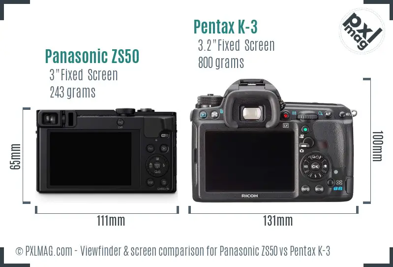 Panasonic ZS50 vs Pentax K-3 Screen and Viewfinder comparison