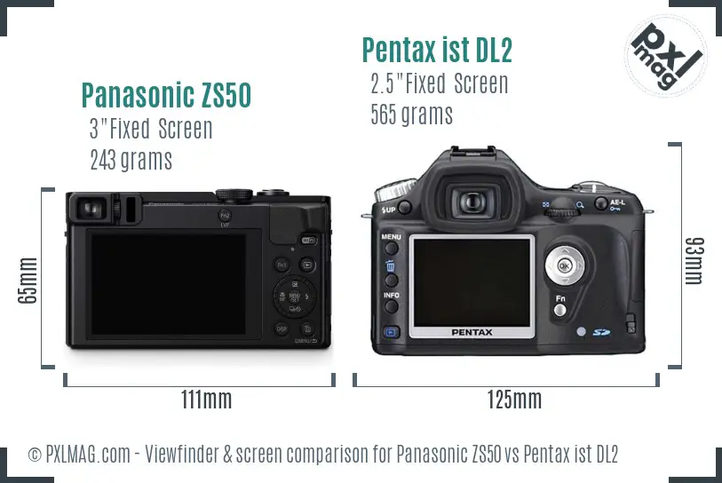 Panasonic ZS50 vs Pentax ist DL2 Screen and Viewfinder comparison