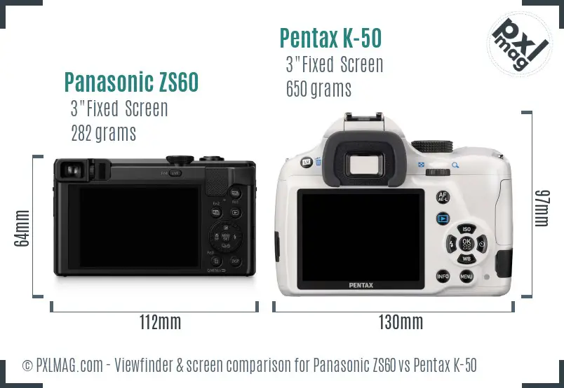 Panasonic ZS60 vs Pentax K-50 Screen and Viewfinder comparison