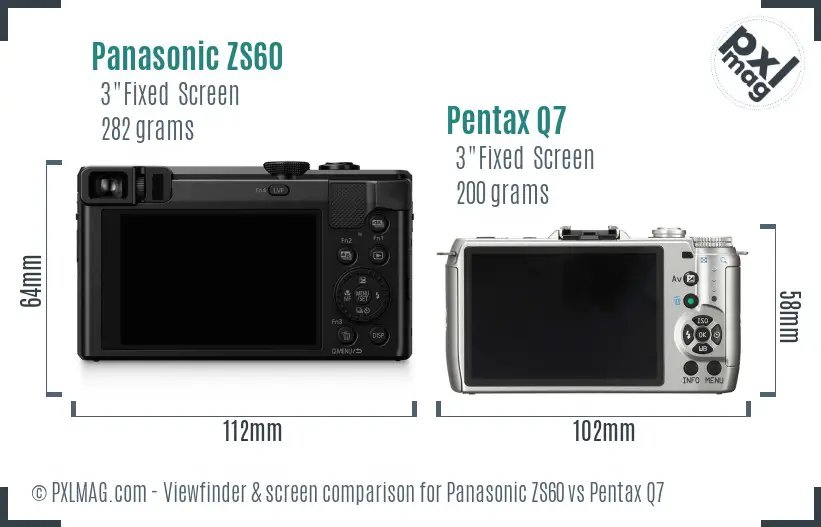 Panasonic ZS60 vs Pentax Q7 Screen and Viewfinder comparison