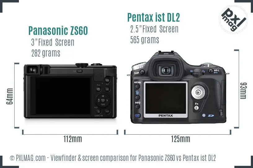 Panasonic ZS60 vs Pentax ist DL2 Screen and Viewfinder comparison