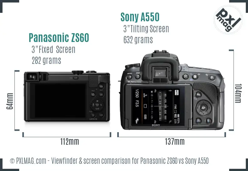 Panasonic ZS60 vs Sony A550 Screen and Viewfinder comparison Panasonic ZS60 vs Sony A550 Screen and Viewfinder comparison