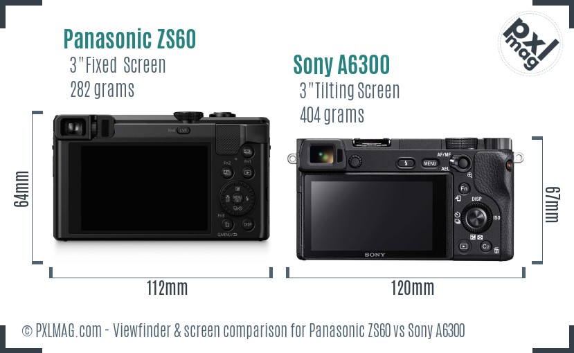 Panasonic ZS60 vs Sony A6300 Screen and Viewfinder comparison