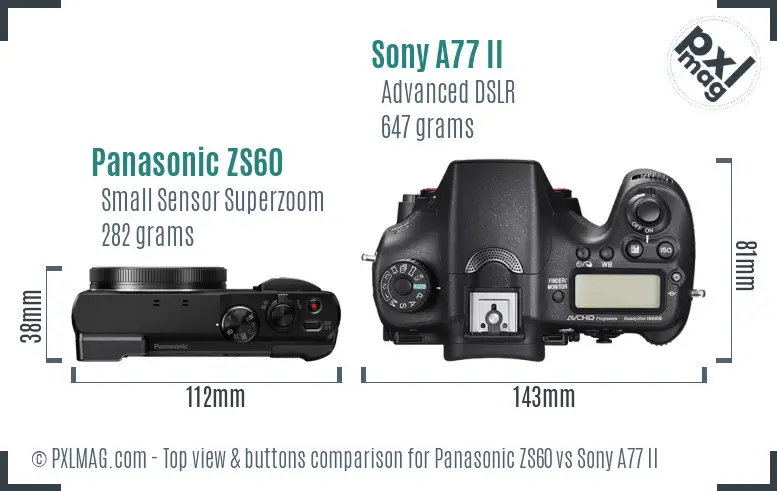 Panasonic ZS60 vs Sony A77 II top view buttons comparison