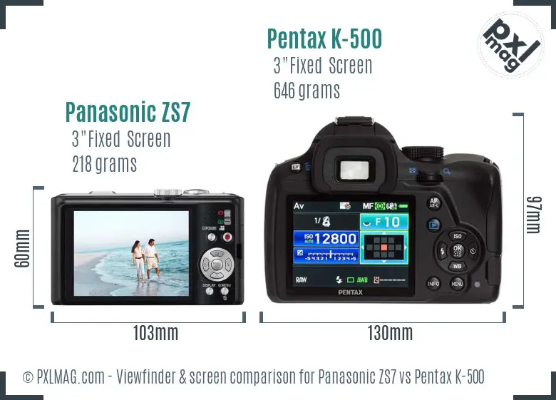 Panasonic ZS7 vs Pentax K-500 Screen and Viewfinder comparison