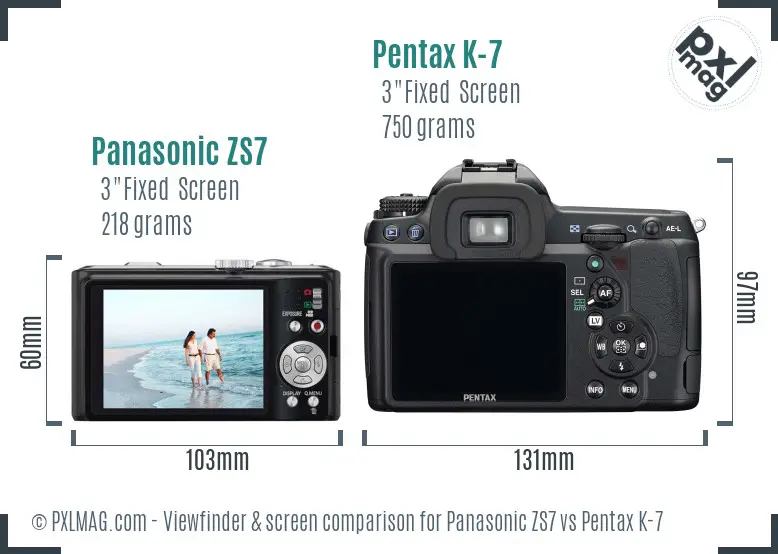 Panasonic ZS7 vs Pentax K-7 Screen and Viewfinder comparison
