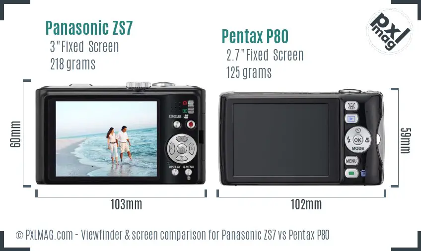 Panasonic ZS7 vs Pentax P80 Screen and Viewfinder comparison