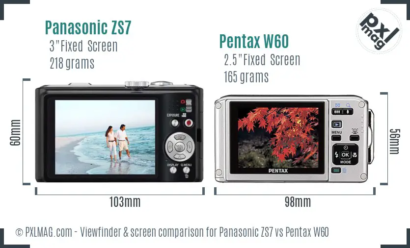 Panasonic ZS7 vs Pentax W60 Screen and Viewfinder comparison