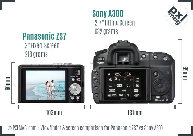 Panasonic ZS7 vs Sony A300 Screen and Viewfinder comparison Panasonic ZS7 vs Sony A300 Screen and Viewfinder comparison