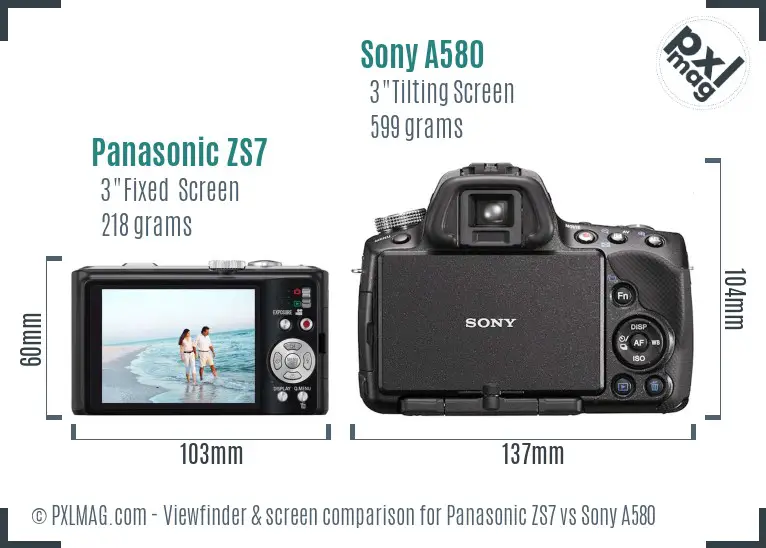 Panasonic ZS7 vs Sony A580 Screen and Viewfinder comparison