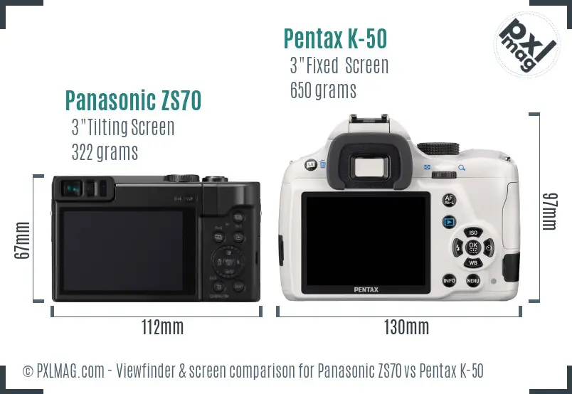 Panasonic ZS70 vs Pentax K-50 Screen and Viewfinder comparison