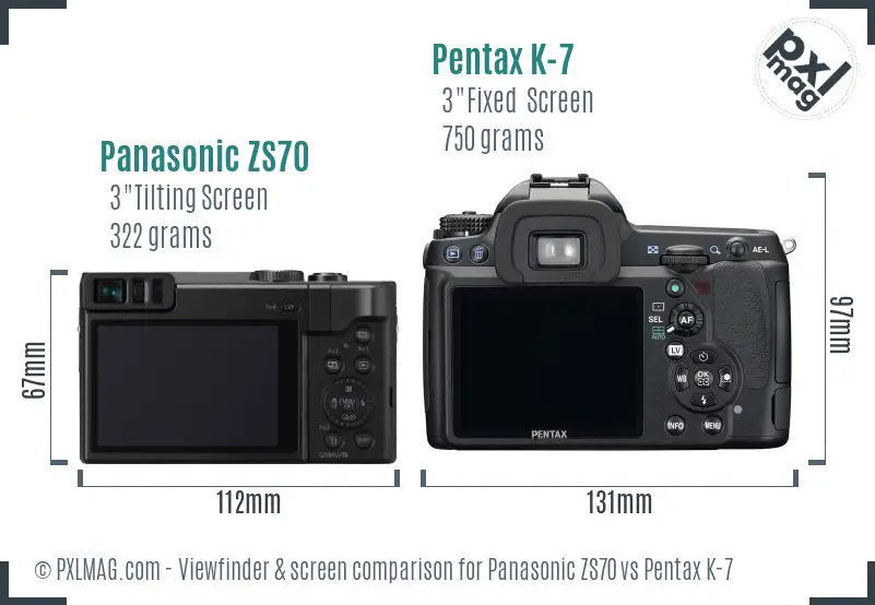 Panasonic ZS70 vs Pentax K-7 Screen and Viewfinder comparison