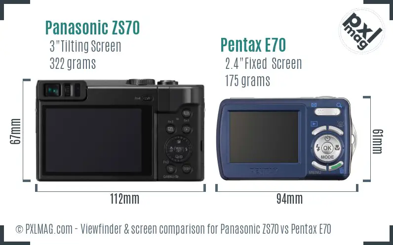 Panasonic ZS70 vs Pentax E70 Screen and Viewfinder comparison