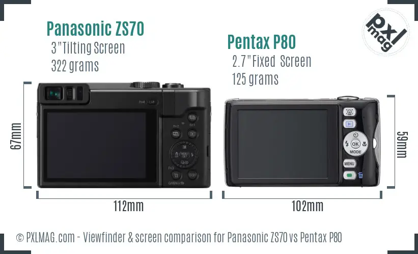Panasonic ZS70 vs Pentax P80 Screen and Viewfinder comparison
