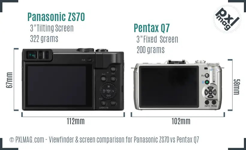 Panasonic ZS70 vs Pentax Q7 Screen and Viewfinder comparison