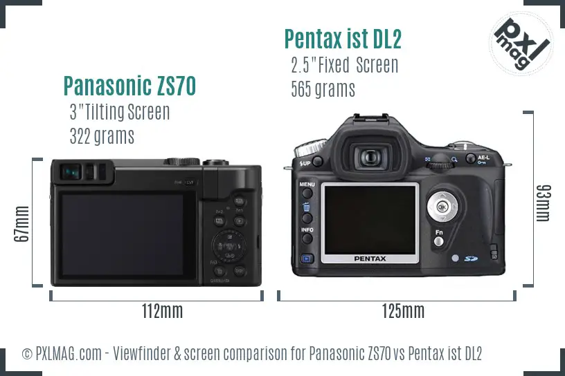 Panasonic ZS70 vs Pentax ist DL2 Screen and Viewfinder comparison