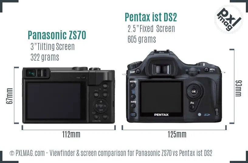 Panasonic ZS70 vs Pentax ist DS2 Screen and Viewfinder comparison