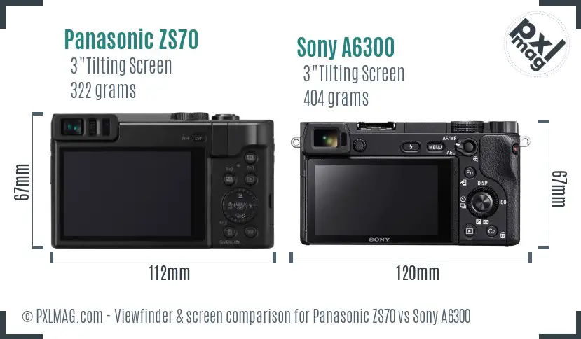 Panasonic ZS70 vs Sony A6300 Screen and Viewfinder comparison