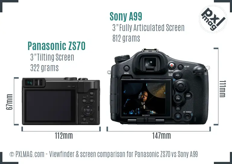 Panasonic ZS70 vs Sony A99 Screen and Viewfinder comparison