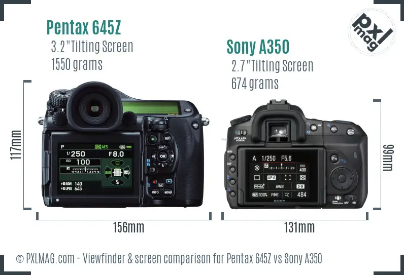 Pentax 645Z vs Sony A350 Screen and Viewfinder comparison