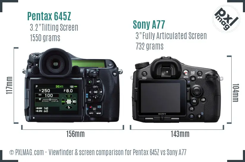 Pentax 645Z vs Sony A77 Screen and Viewfinder comparison Pentax 645Z vs Sony A77 Screen and Viewfinder comparison