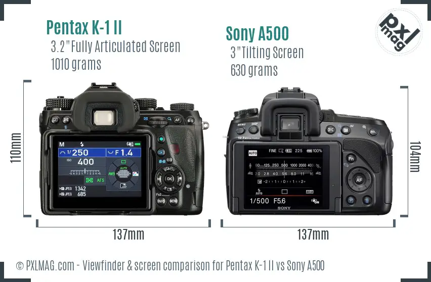Pentax K-1 II vs Sony A500 Screen and Viewfinder comparison