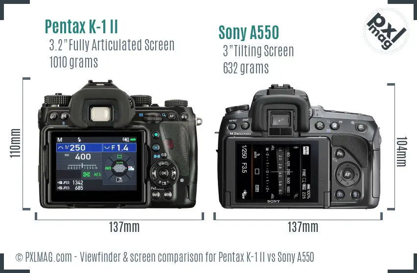 Pentax K-1 II vs Sony A550 Screen and Viewfinder comparison Pentax K-1 II vs Sony A550 Screen and Viewfinder comparison