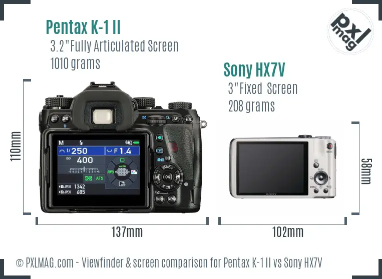 Pentax K-1 II vs Sony HX7V Screen and Viewfinder comparison Pentax K-1 II vs Sony HX7V Screen and Viewfinder comparison