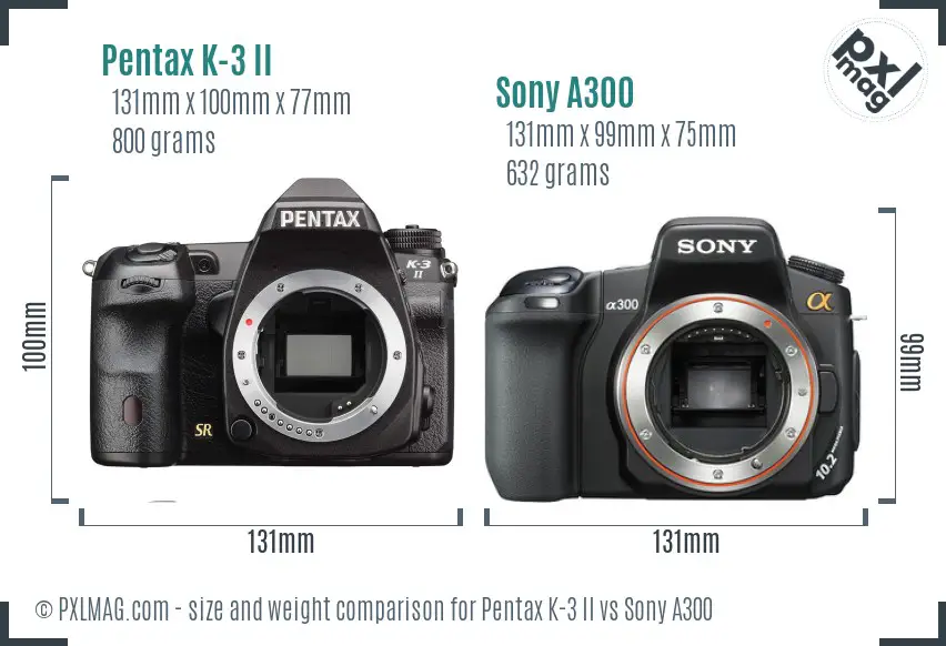 Pentax K-3 II vs Sony A300 size comparison