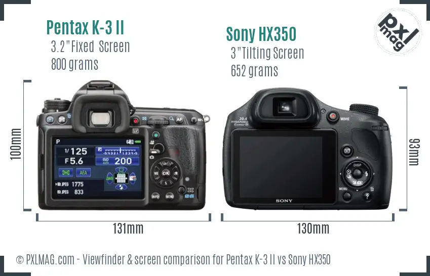 Pentax K-3 II vs Sony HX350 Screen and Viewfinder comparison Pentax K-3 II vs Sony HX350 Screen and Viewfinder comparison