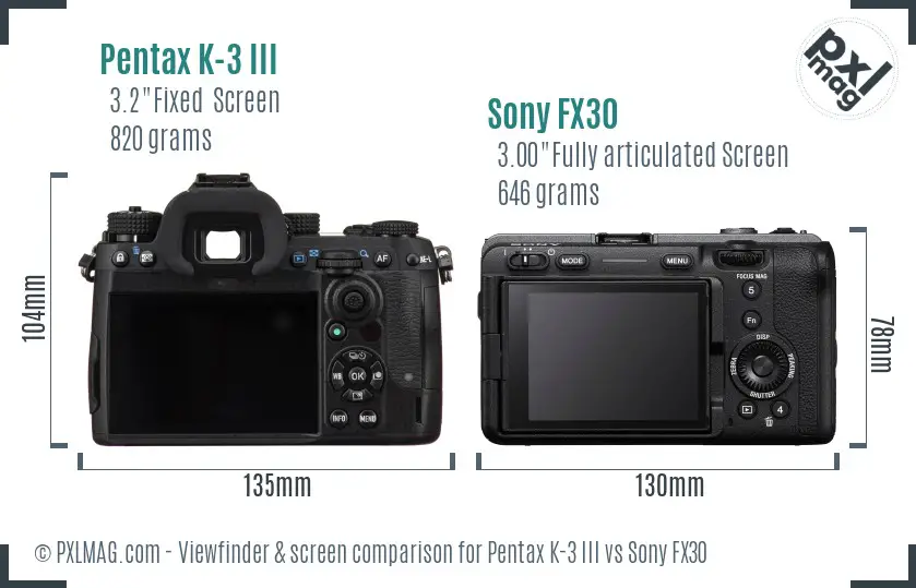 Pentax K-3 III vs Sony FX30 Screen and Viewfinder comparison Pentax K-3 III vs Sony FX30 Screen and Viewfinder comparison